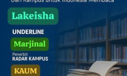 TERBITKAN BUKU ANDA BERSAMA PENERBIT PERGURUAN TINGGI TERPERCAYA: LAKEISHA, UNDERLINE, MARJINAL, PENERBIT KAUM, RADAR KAMPUS