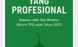 🕌 Tips Mengelola TPQ yang Profesional (BAB 4 Sampai BAB 21) Disusun oleh : Eko Wiratno